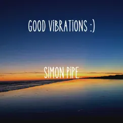 Good Vibrations - Single by Simon Pipe album reviews, ratings, credits