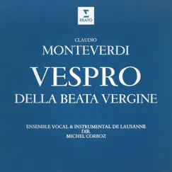 Monteverdi: Vespro della Beata Vergine, SV 206 by Michel Corboz, Ensemble Instrumental de Lausanne & Ensemble Vocal de Lausanne album reviews, ratings, credits