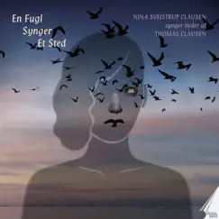 En fugl synger et sted by Nina Sveistrup Clausen & Thomas Clausen album reviews, ratings, credits