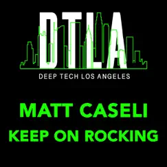 Keep On Rocking - Single by Matt Caseli album reviews, ratings, credits