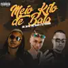 Meio Kilo de Bala - Single album lyrics, reviews, download