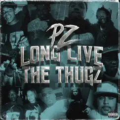 Long Live the Thugz - Single by PZ album reviews, ratings, credits