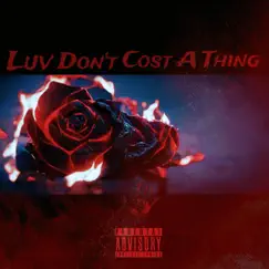 Luv Dont Cost a Thang - Single by Uniq Sauce album reviews, ratings, credits