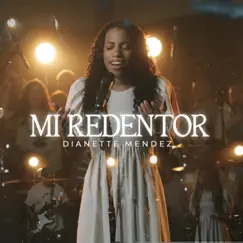 Mi Redentor (Live) - Single by Dianette Mendez album reviews, ratings, credits