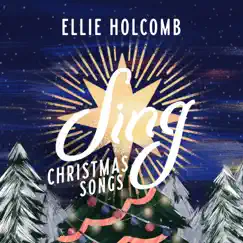 Sing: Christmas Songs by Ellie Holcomb album reviews, ratings, credits