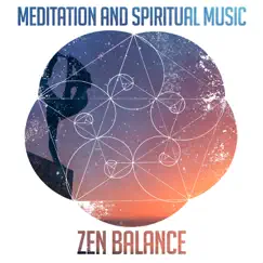 Meditation and Spiritual Music - Zen Balance, Spells for Karma and Spiritual Time Travelling, Wealth and Power, Passion for Life by Soothing Music Collection album reviews, ratings, credits