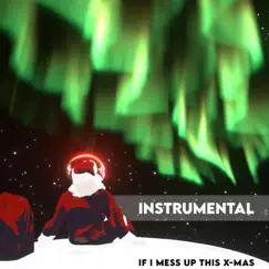 If I Mess Up This Christmas (Instrumental) - Single by StreamBeats Originals, Ryan King & Tuonto album reviews, ratings, credits