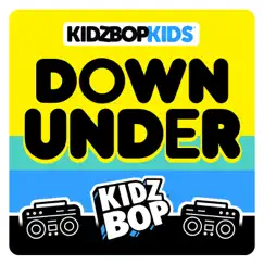 Down Under - Single by KIDZ BOP Kids album reviews, ratings, credits