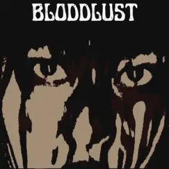 Bloodlust - Single by Lochymane album reviews, ratings, credits