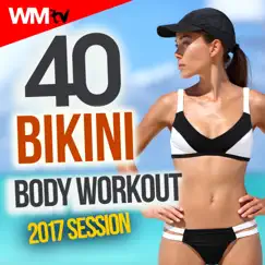 40 Bikini Body Workout 2017 Session 128 - 135 Bpm / 32 Count by Various Artists album reviews, ratings, credits