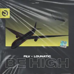 Be High - Single by FILV & Lounatic album reviews, ratings, credits