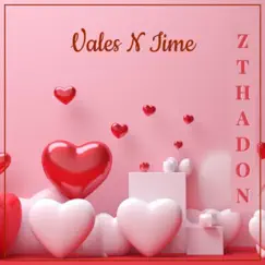 Vales N Time - Single by ZThaDon album reviews, ratings, credits