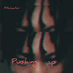 Pushing P - Single by Pillzhector album reviews, ratings, credits
