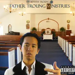 Father Troung Ministries by Benny Troung album reviews, ratings, credits