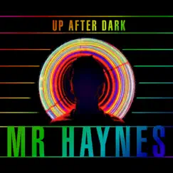Up After Dark (Individual Songs) by Mr Haynes album reviews, ratings, credits
