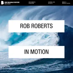 In Motion - Single by Rob Roberts album reviews, ratings, credits