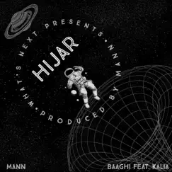 Hijar (feat. Kalia) - Single by Mann & Baaghi album reviews, ratings, credits