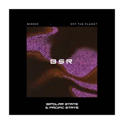Off the Planet (Incl. Kaiser Remix) - EP by Bipolar State & Pacific State album reviews, ratings, credits
