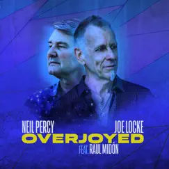 Overjoyed (feat. Raul Midón) - Single by Joe Locke & Neil Percy album reviews, ratings, credits