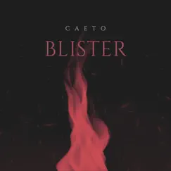 Blister - Single by Caeto album reviews, ratings, credits