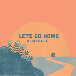 Let's Go Home - Single by Campbell & Jervis Campbell album reviews, ratings, credits