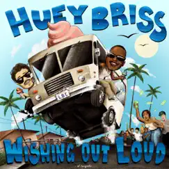 Wishing Out Loud by Huey Briss album reviews, ratings, credits