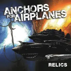 Relics by Anchors For Airplanes album reviews, ratings, credits