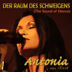Der Raum des Schweigens (The Sound of Silence) - Single by Antonia aus Tirol album reviews, ratings, credits
