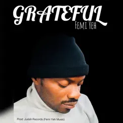 Grateful (feat. Solo A) - Single by Femi Yeh album reviews, ratings, credits