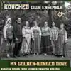 My Golden-Winged Dove: Russian Songs from Siberia (Irkutsk Region) album lyrics, reviews, download