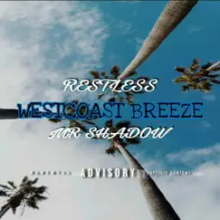 Westcoast Breeze - Single by Restless & Mr. Shadow album reviews, ratings, credits