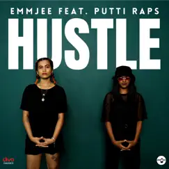 Hustle - Single by EmmJee & Putti Raps album reviews, ratings, credits