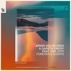 Forever & Always (feat. Owl City) - Single by Armin van Buuren & Gareth Emery album reviews, ratings, credits