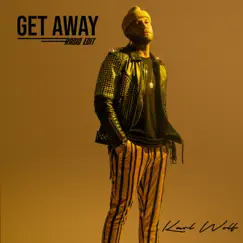 Get Away (Radio Edit) - Single by Karl Wolf album reviews, ratings, credits