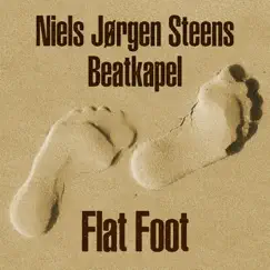Flat Foot (feat. Jesper Thilo & Hugo Rasmussen) by Niels Jørgen Steens Beatkapel album reviews, ratings, credits