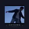 Uptown (feat. High Monk) - Single album lyrics, reviews, download