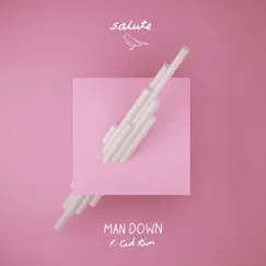 Man Down (feat. Cid Rim) - Single by Salute album reviews, ratings, credits