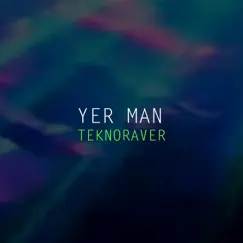 Teknoraver - Single by Yer Man album reviews, ratings, credits
