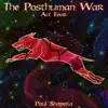 The Posthuman War Act 4: Red River album lyrics, reviews, download