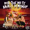 ¿Por que no te baja el demonio? (feat. YUNGLiAN MEDiOCRE BROKE BOi) - Single album lyrics, reviews, download