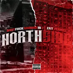 Northside (feat. Zay Flamez) - Single by Dontfuckaround IB album reviews, ratings, credits