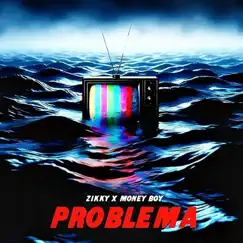 PROBLEMA (feat. Money Boy Music) Song Lyrics