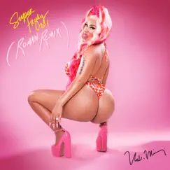 Super Freaky Girl (Roman Remix) - Single by Nicki Minaj album reviews, ratings, credits