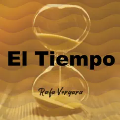 El Tiempo - Single by Rafa Vergara album reviews, ratings, credits