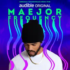 Maejor Frequency (audible Original Soundtrack) [feat. Audio Chateau] by Maejor album reviews, ratings, credits