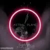 Astral Plane - Single album lyrics, reviews, download