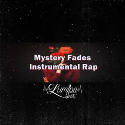 Mystery Fades - Instrumental Rap by Lumipa Beats, Beats De Rap & Instrumental Rap Hip Hop album reviews, ratings, credits