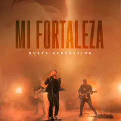 Mi Fortaleza by Nueva Generazion album reviews, ratings, credits