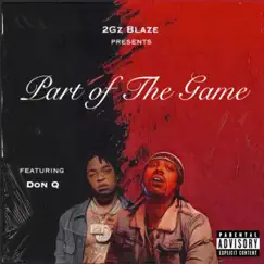 Part of the Game (feat. Don Q) - Single by 2Gz Blaze album reviews, ratings, credits