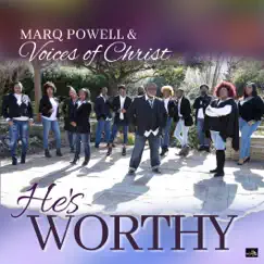 He's Worthy by Marq Powell & Voices Of Christ album reviews, ratings, credits